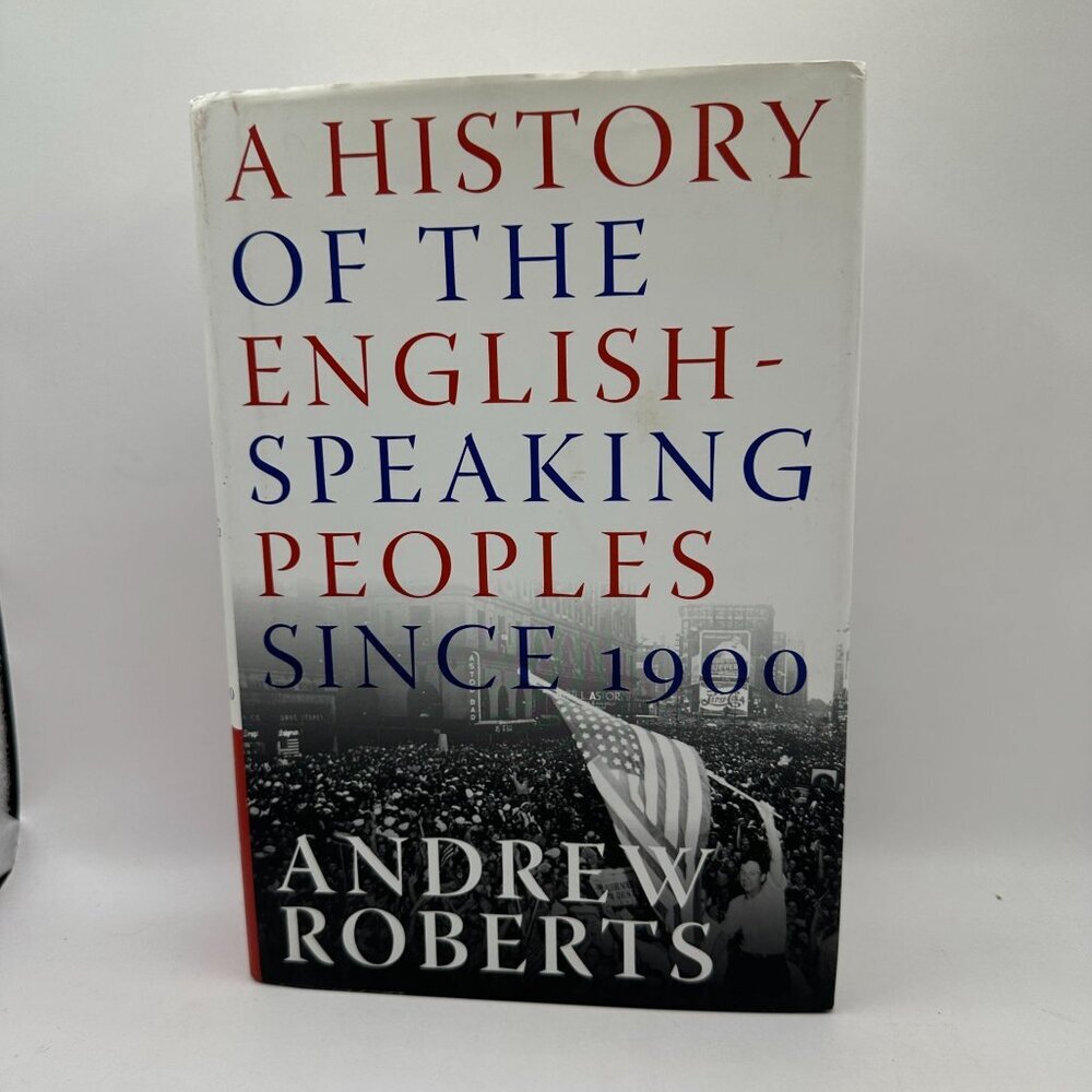 A History of the English-Speaking Peoples Since 1900 (Hardcover - Used)